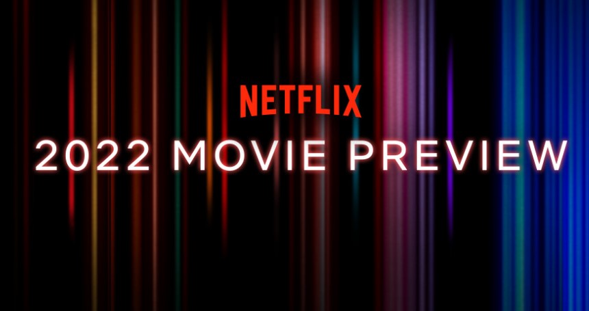 Netflix 2022 Film Slate Movies