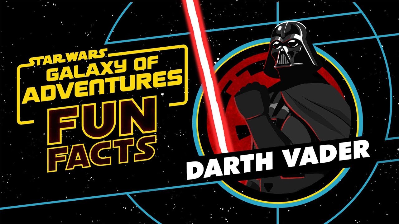 Darth Vader | Star Wars Galaxy of Adventures Fun Facts