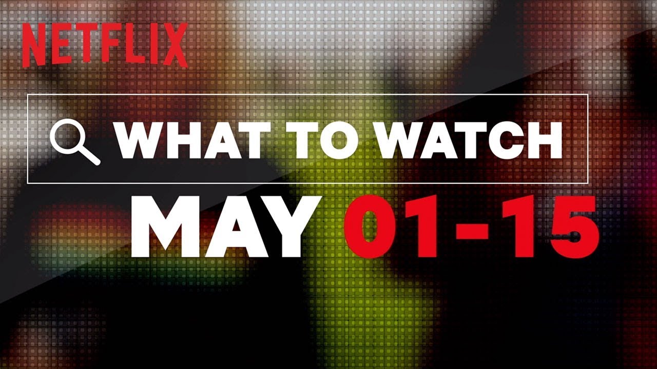 New on Netflix US | May | Netflix