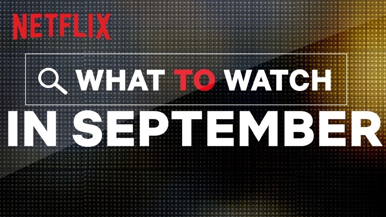New on Netflix US | September | Netflix