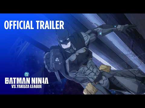 Batman Ninja vs Yakuza League | Official Trailer | Warner Bros. Entertainment