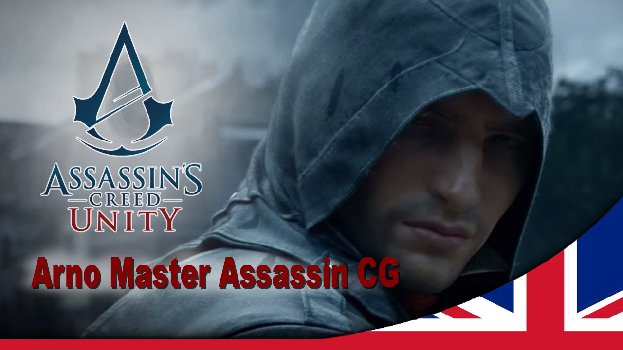 Assassin’s Creed Unity : Arno Master Assassin CG Trailer [UK]