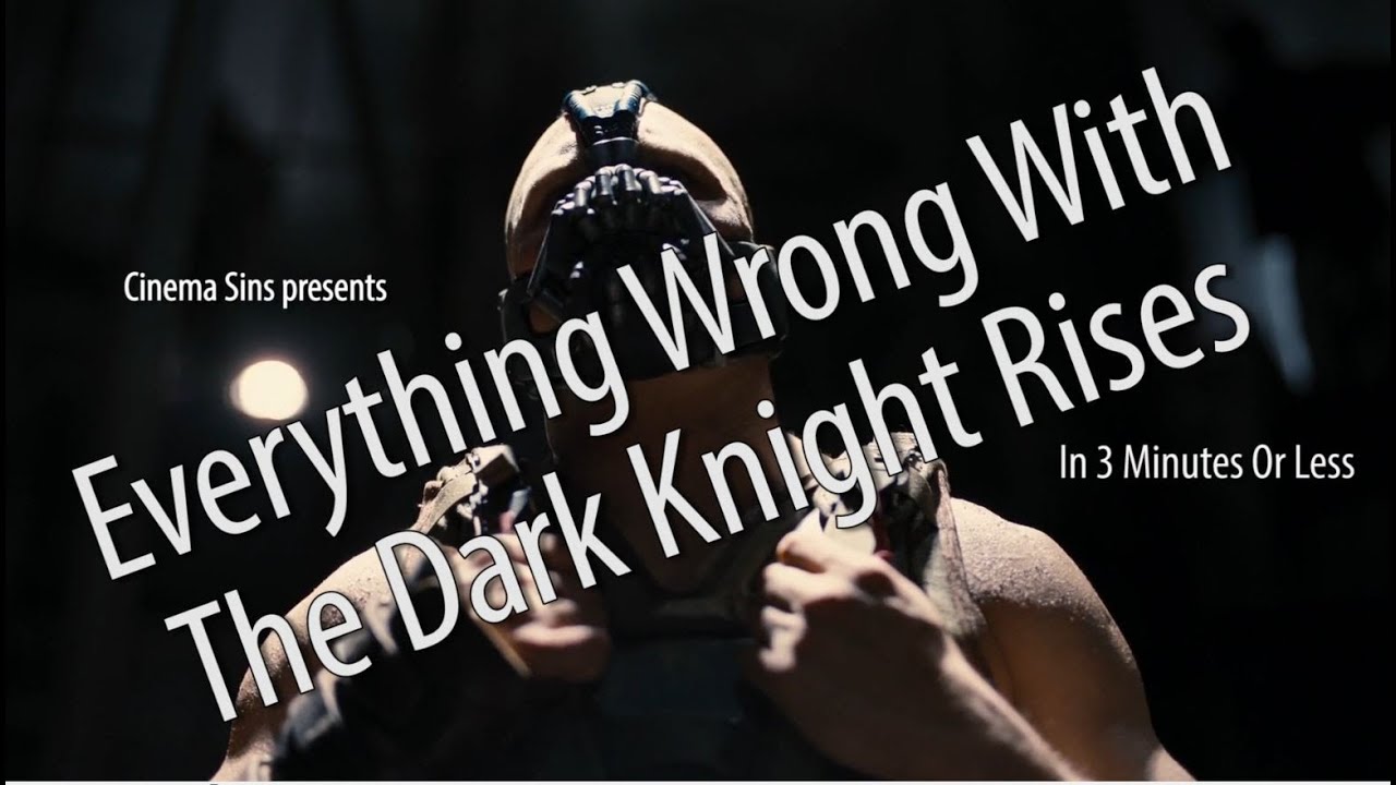 Everything Wrong With The Dark Knight Rises In 3 Minutes Or Less