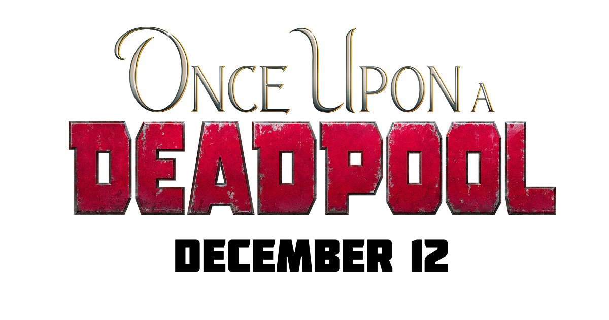 Once Upon A Deadpool Announced